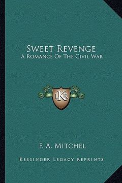 portada sweet revenge: a romance of the civil war