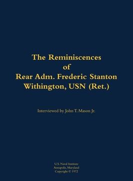 portada Reminiscences of Rear Adm. Frederic Stanton Withington, USN (Ret.) (en Inglés)