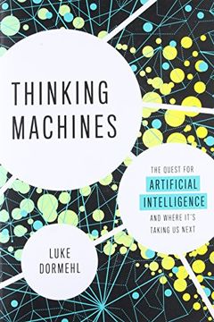 portada Thinking Machines: The Quest for Artificial Intelligence--And Where It's Taking us Next (en Inglés)