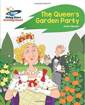 portada Reading Planet - The Queen's Garden Party - Green: Rocket  Phonics (Rising Stars Reading Planet)