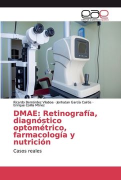 portada Dmae: Retinografía, Diagnóstico Optométrico, Farmacología y Nutrición: Casos Reales (in Spanish)