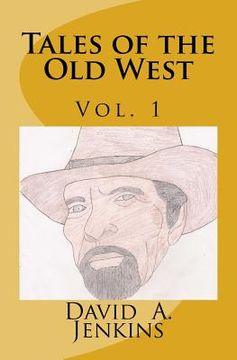 portada Tales of the Old West: Volume 1 (en Inglés)