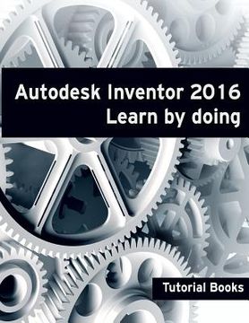 portada Autodesk Inventor 2016 Learn by doing (en Inglés)