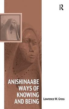 portada Anishinaabe Ways Of Knowing And Being (vitality Of Indigenous Religions) (in English)