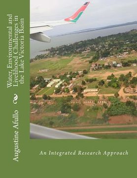 portada Water, Environmental and Livelihood Challenges in the Lake Victoria Basin: An Integrated Research Approach (en Inglés)