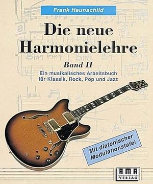 portada Die Neue Harmonielehre, Bd. 2: Ein Musikalisches Arbeitsbuch für Klassik, Rock, pop und Jazz (en Alemán)