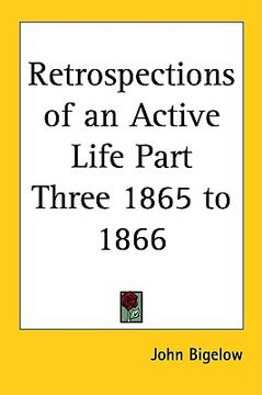 portada retrospections of an active life part three 1865 to 1866 (en Inglés)