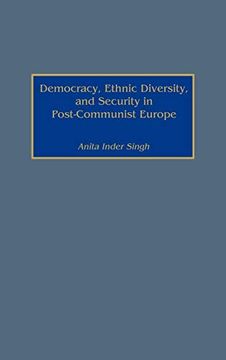 portada Democracy, Ethnic Diversity, and Security in Post-Communist Europe (en Inglés)