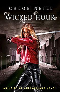 portada Wicked Hour: An Heirs of Chicagoland Novel (Chicagoland Vampires Series) (in English)