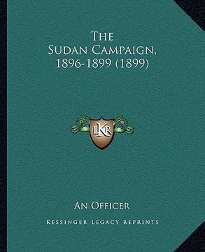 portada the sudan campaign, 1896-1899 (1899) (in English)