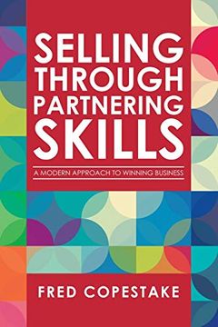 portada Selling Through Partnering Skills: A Modern Approach to Winning Business (in English)