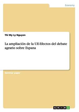 portada La Ampliación de la Ue-Efectos del Debate Agrario Sobre Espana