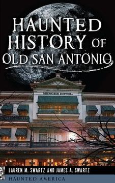portada Haunted History of Old San Antonio (in English)