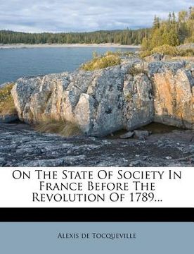 portada on the state of society in france before the revolution of 1789... (in English)