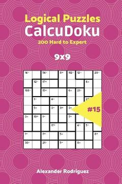 portada CalcuDoku Puzzles - 200 Hard to Expert 9x9 vol. 15 (en Inglés)