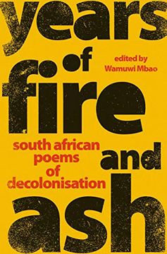 portada Years of Fire and Ash: South African Poems of Decolonisation (en Inglés)