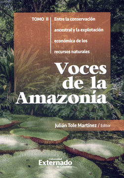 portada VOCES DE LA AMAZONIA (II) ENTRE LA CONSERVACION ANCESTRAL Y LA EXPLOTACION ECONOMICA DE LOS RECURSOS NATURALE (in Spanish)