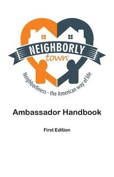 portada Neighborly Town Ambassador Handbook: First Edition