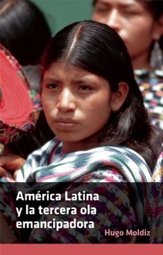 portada América Latina Y La Tercera Ola Emancipadora = Latin America and the Third Wave of Emancipation (in Spanish)