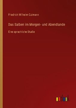 portada Das Salben im Morgen- und Abendlande: Eine sprachliche Studie (en Alemán)