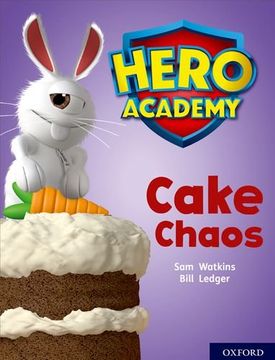 portada Hero Academy: Oxford Level 7, Turquoise Book Band: Cake Chaos (en Inglés)