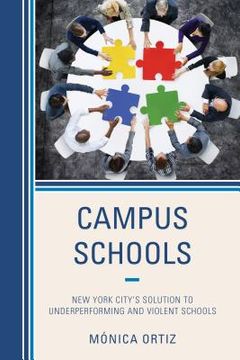 portada Campus Schools: New York City's Solution to Underperforming and Violent Schools (en Inglés)