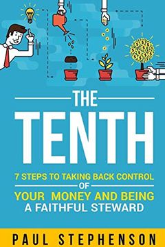 portada The Tenth: 7 Steps to Taking Back Control of Your Money and Being a Faithful Steward (en Inglés)