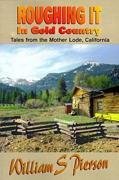 portada roughing it in gold country: tales from the mother lode