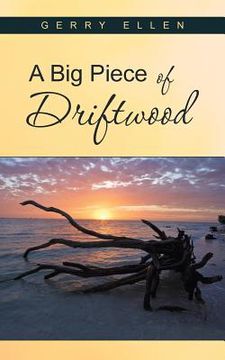 portada A Big Piece of Driftwood (en Inglés)