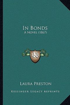 portada in bonds in bonds: a novel (1867) a novel (1867) (in English)