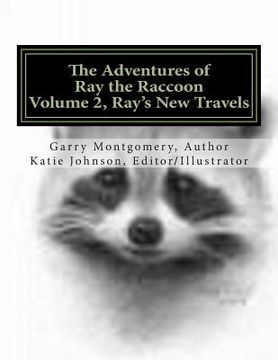 portada The Adventures of Ray the Raccoon: Ray's New Travels (en Inglés)