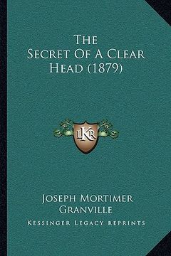 portada the secret of a clear head (1879) (in English)