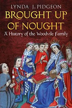 portada Brought Up of Nought: A History of the Woodvile Family (en Inglés)