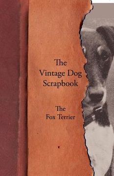 portada the vintage dog scrapbook - the fox terrier (en Inglés)