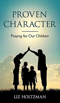 portada Proven Character: Praying for our Children (in English)