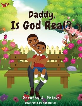 portada Daddy, Is God Real? (in English)