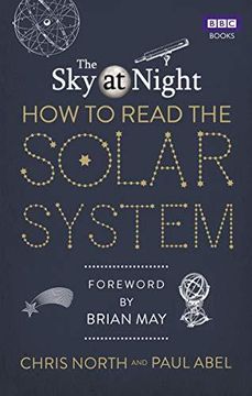 portada The Sky at Night: How to Read the Solar System: A Guide to the Stars and Planets (en Inglés)
