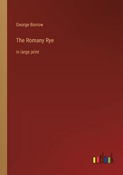 portada The Romany Rye: in large print (en Inglés)