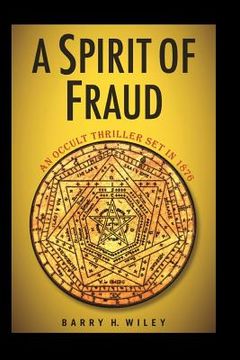 portada A Spirit of Fraud: An Occult Thriller Set in 1876 (en Inglés)