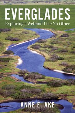 portada Everglades: Exploring a Wetland Like No Other (en Inglés)