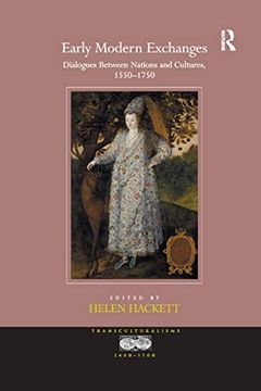 portada Early Modern Exchanges: Dialogues Between Nations and Cultures, 1550-1750 (Transculturalisms, 1400-1700) (en Inglés)