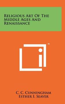 portada religious art of the middle ages and renaissance (en Inglés)