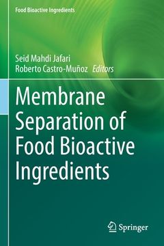 portada Membrane Separation of Food Bioactive Ingredients (en Inglés)