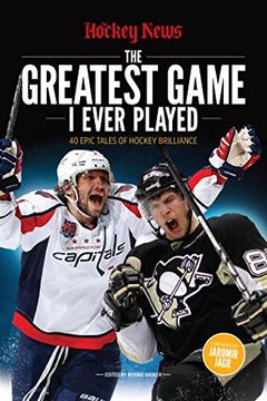 portada The Greatest Game I Ever Played: 40 Epic Tales of Hockey Brilliance