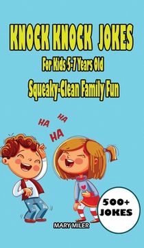 portada Knock Knock Jokes For Kids 5-7 Years Old: Squeaky-Clean Family Fun (en Inglés)