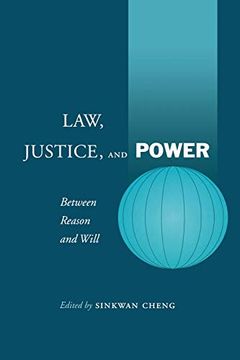 portada Law, Justice, and Power: Between Reason and Will (in English)