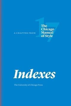 portada Indexes: A Chapter from the Chicago Manual of Style