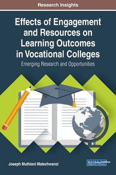portada Effects of Engagement and Resources on Learning Outcomes in Vocational Colleges: Emerging Research and Opportunities (en Inglés)