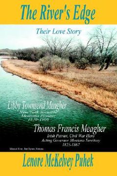 portada the river's edge: libby townsend meagher and thomas francis meagher their love story