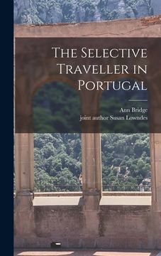 portada The Selective Traveller in Portugal (en Inglés)